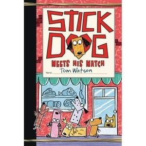 Stick Dog Meets His Match by Tom. Watson‎ (2019, Hardcover)